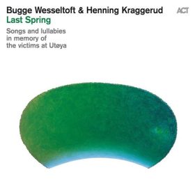 Bugge Wesseltoft & Henning Kraggerud - Last Spring (Vinyl)