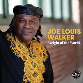 Joe Louis Walker - Weight of the World (Vinyl)