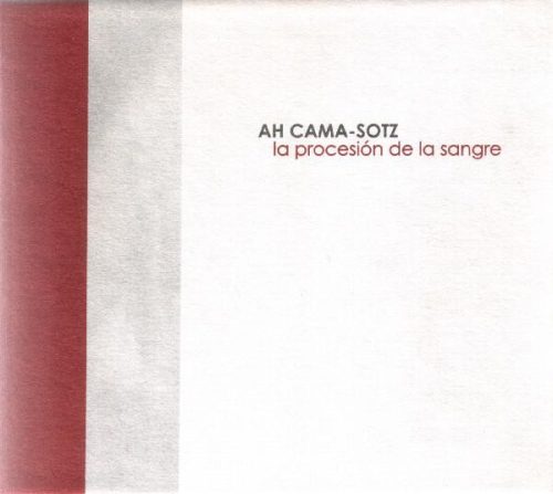 Ah Cama-Sotz - La Procesión De La Sangre (CD)
