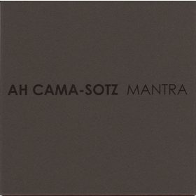 Ah Cama-Sotz - Mantra (CDs)