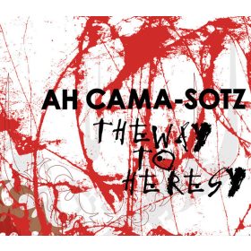 Ah Cama-Sotz - The Way To Heresy (CD)