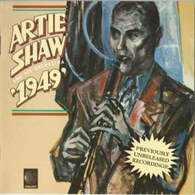   Artie Shaw And His Orchestra - 1949 - Previously Unreleased Recordings (CD)