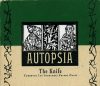 Autopsia - The Knife (Comment Les Innocents Furent Occis) (CDs)