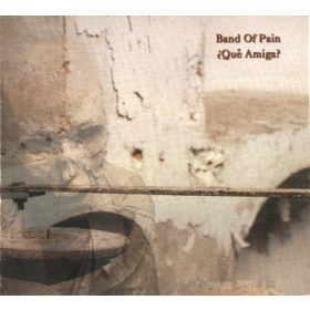 Band Of Pain - ¿Qué Amiga? (CD)