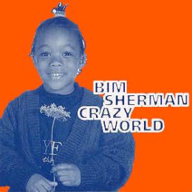 Bim Sherman - Crazy World (CD)
