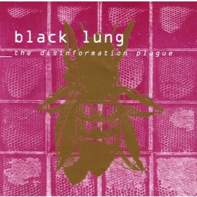 Black Lung - The Disinformation Plague (CD)