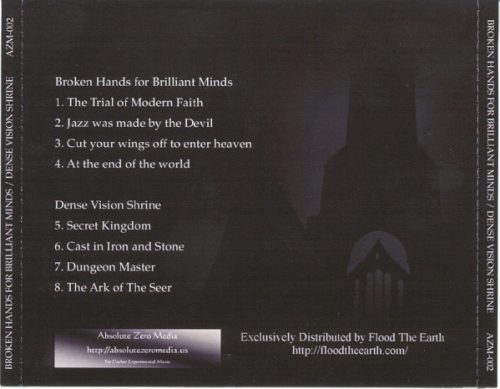 Broken Hands For Brilliant Minds / Dense Vision Shrine - Broken Hands For Brilliant Minds / Dense Vision Shrine (CD-R)