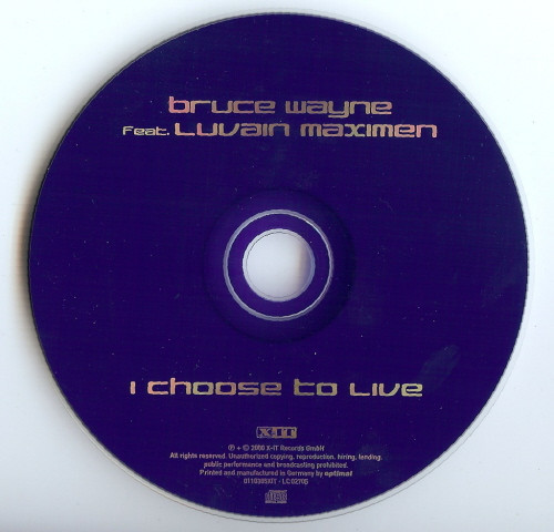 Bruce Wayne Feat. Luvain Maximen - I Choose To Live (CDs)