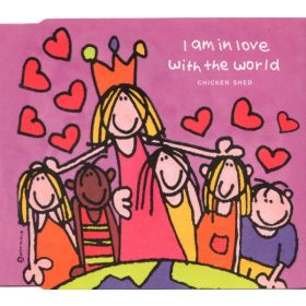 Chicken Shed - I Am In Love With The World (CDs)