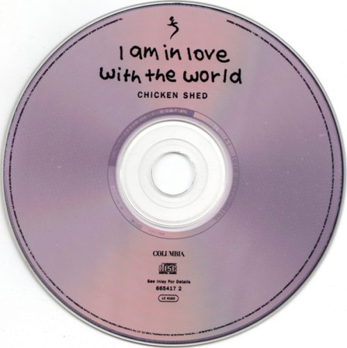 Chicken Shed - I Am In Love With The World (CDs)