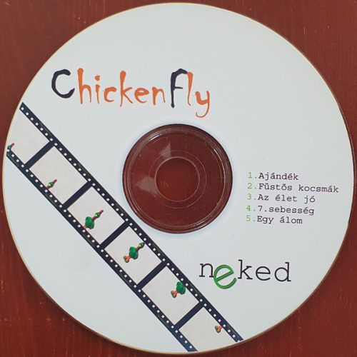 ChickenFly - Neked (CDs)