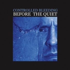 Controlled Bleeding - Before The Quiet (CD)