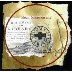 Dead Voices On Air - From Labrador To Madagascar (CD)
