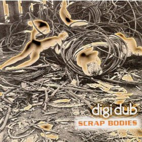 Digidub - Scrap Bodies (CD)