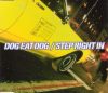 Dog Eat Dog - Step Right In (CDs)