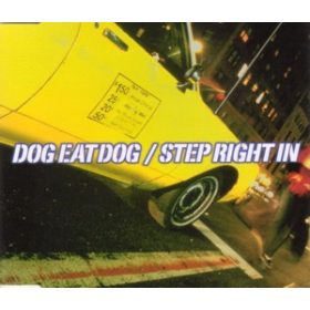 Dog Eat Dog - Step Right In (CDs)