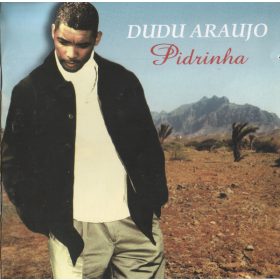 Dudu Araújo - Pidrinha (CD)