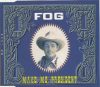 Fog - Make Me President (CDs)