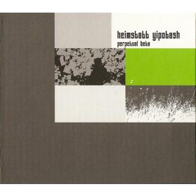 Heimstatt Yipotash - Perpetual Beta (CD)