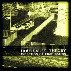 Holocaust Theory - Inception Of Eradication (CD)