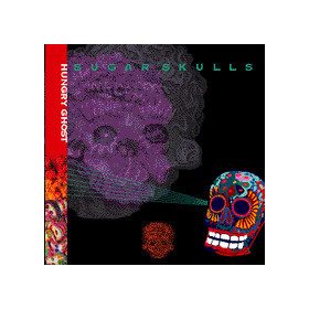 Hungry Ghost - Sugar Skulls (CD)