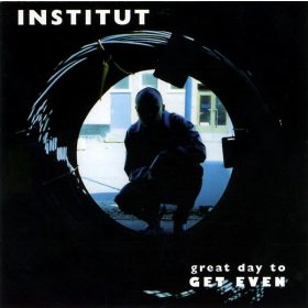Institut - A Great Day To Get Even (CD)
