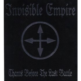 Invisible Empire - Chants Before The Last Battle (CD)