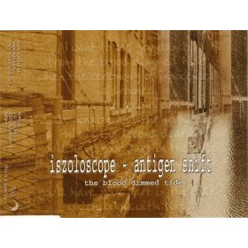 Iszoloscope · Antigen Shift - The Blood Dimmed Tide (CD)