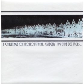   A Challenge Of Honour Feat. Krieger - Am Ende Des Tages Feiern Wir Unsere Siege (7")