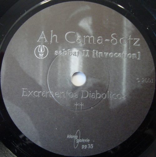 Ah Cama-Sotz - Excramentos Diabolicos (7")