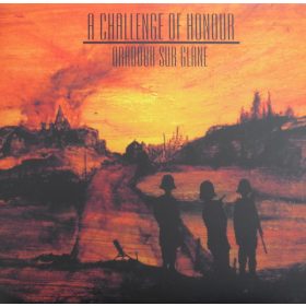 A Challenge Of Honour - Oradour Sur Glane (10")
