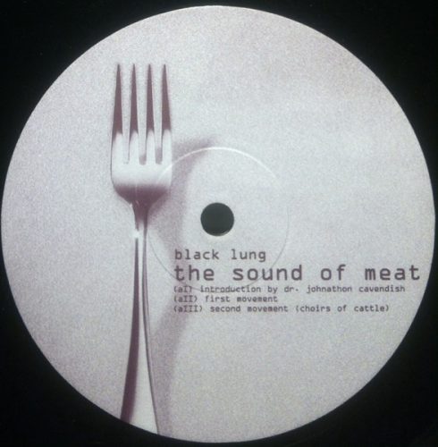 Black Lung - The Sound Of Meat (10")