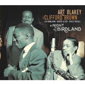   Art Blakey, Clifford Brown, Lou Donaldson, Horace Silver, Curly Russell - A Night At Birdland (CD)