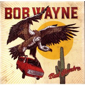 Bob Wayne  - Bad Hombre (CD)