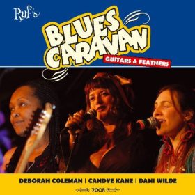   Deborah Coleman, Candye Kane, Dani Wilde - Blues Caravan: Guitars & Feathers (CD)