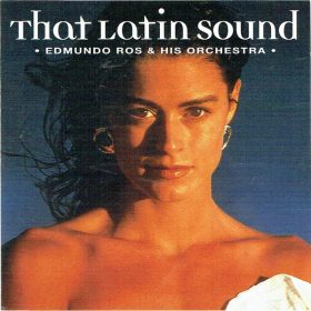 Edmundo Ros & His Orchestra - That Latin Sound (CD)