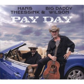 Hans Theessink & Big Daddy Wilson - Pay Day (CD)