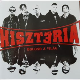 Hisztéria - Bolond a világ (CD)