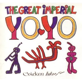 The Great Imperial Yoyo - Chicken Island (CD)