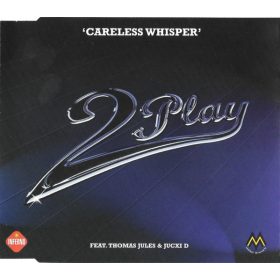2Play Feat. Thomas Jules & Jucxi D - Careless Whisper (CDs)