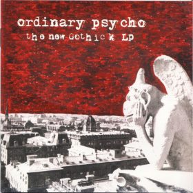 Ordinary Psycho - The New Gothick LP (CD)