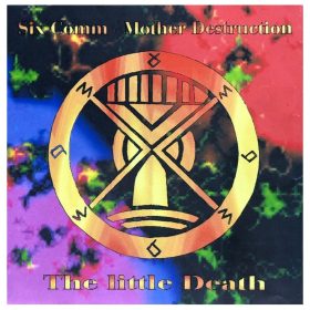 Six Comm / Mother Destruction - The Little Death (2× CD)