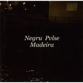 Negru Pvlse - Madeira (CD)