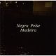 Negru Pvlse - Madeira (CD)