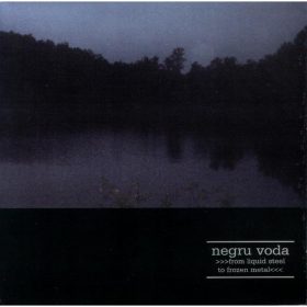   Negru Voda - From Liquid Steel To Frozen Metal (7" vinyl)