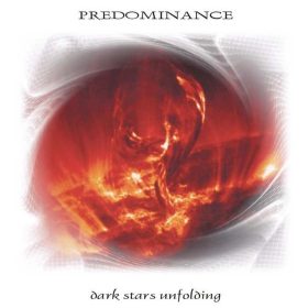 Predominance - Dark Stars Unfolding (2× CD)