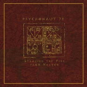 Psychonaut 75 - Stealing The Fire From Heaven (CD)