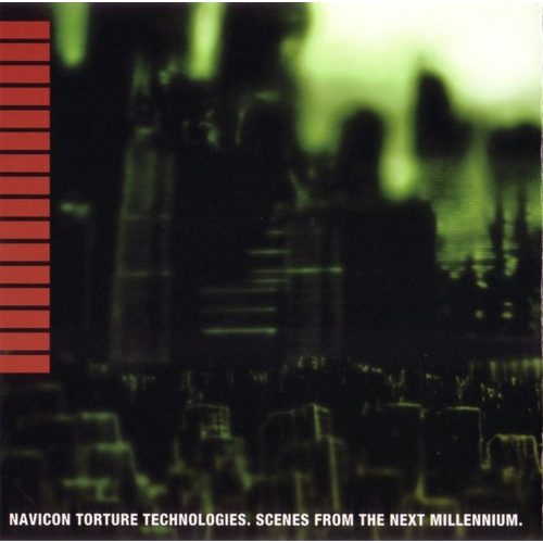Navicon Torture Technologies - Scenes From The Next Millennium (CD)