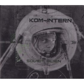 Kom-Intern - Soviet Alien (CD)