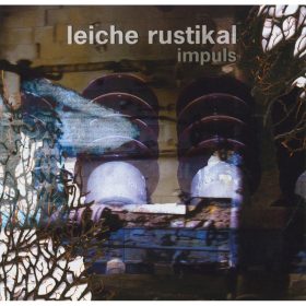 Leiche Rustikal - Impuls (CD)